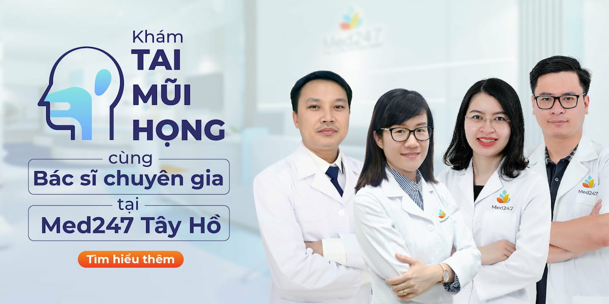 khám tai mũi họng với các bác sĩ giỏi của med247