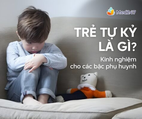 Tự kỷ ở trẻ là gì?