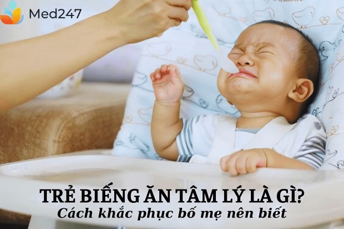 Trẻ biếng ăn tâm lý là gì?